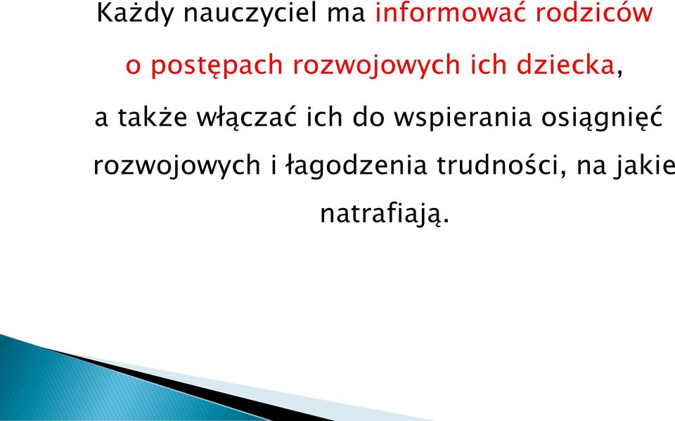 włączać ich do wspierania osiągnięć