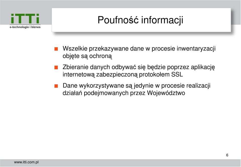 poprzez aplikację internetową zabezpieczoną protokołem SSL Dane