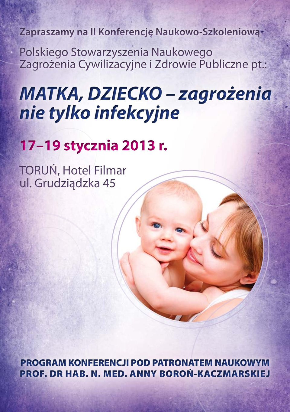 : MATKA, DZIECKO zagrożenia nie tylko infekcyjne 17 19 stycznia 2013 r.