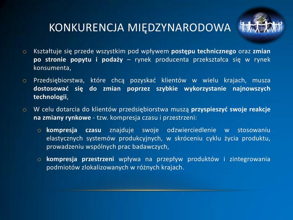 przedsiębirstwa muszą przyspieszyć swje reakcje na zmiany rynkwe - tzw.