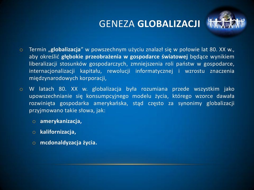 internacjnalizacji kapitału, rewlucji infrmatycznej i wzrstu znaczenia międzynardwych krpracji, W latach 80. XX w.