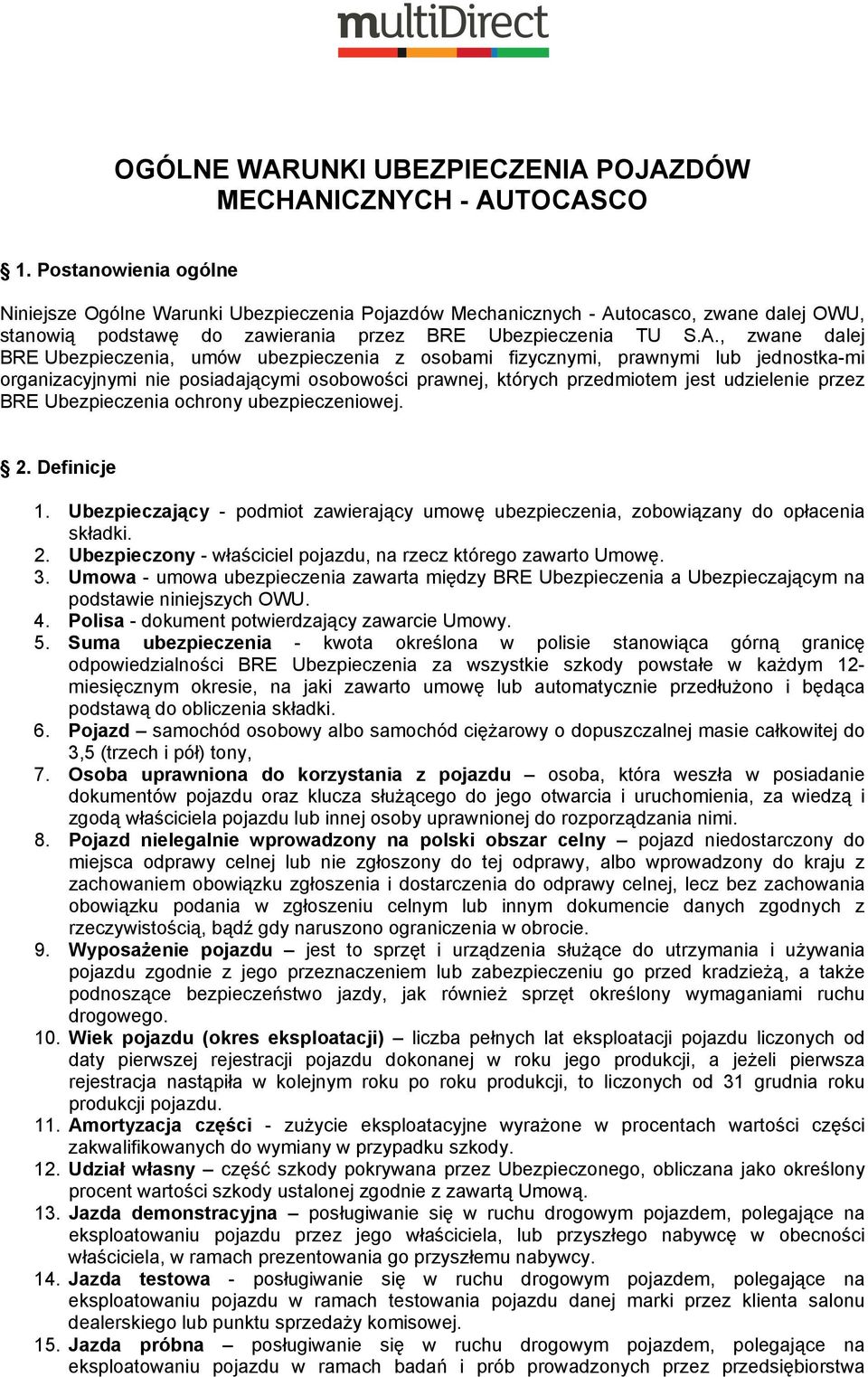 tocasco, zwane dalej OWU, stanowią podstawę do zawierania przez BRE Ubezpieczenia TU S.A.