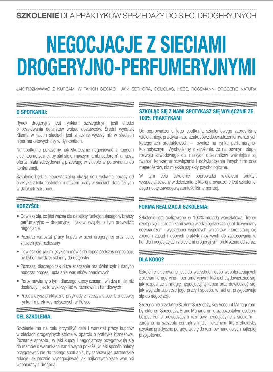 Średni wydatek Klienta w takich sieciach jest znacznie wyższy niż w sieciach hipermarketowych czy w dyskontach.