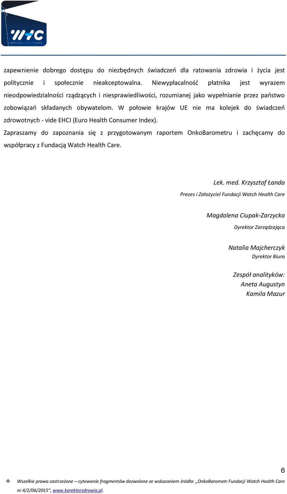 W połowie krajów UE nie ma kolejek do świadczeń zdrowotnych - vide EHCI (Euro Health Consumer Index).