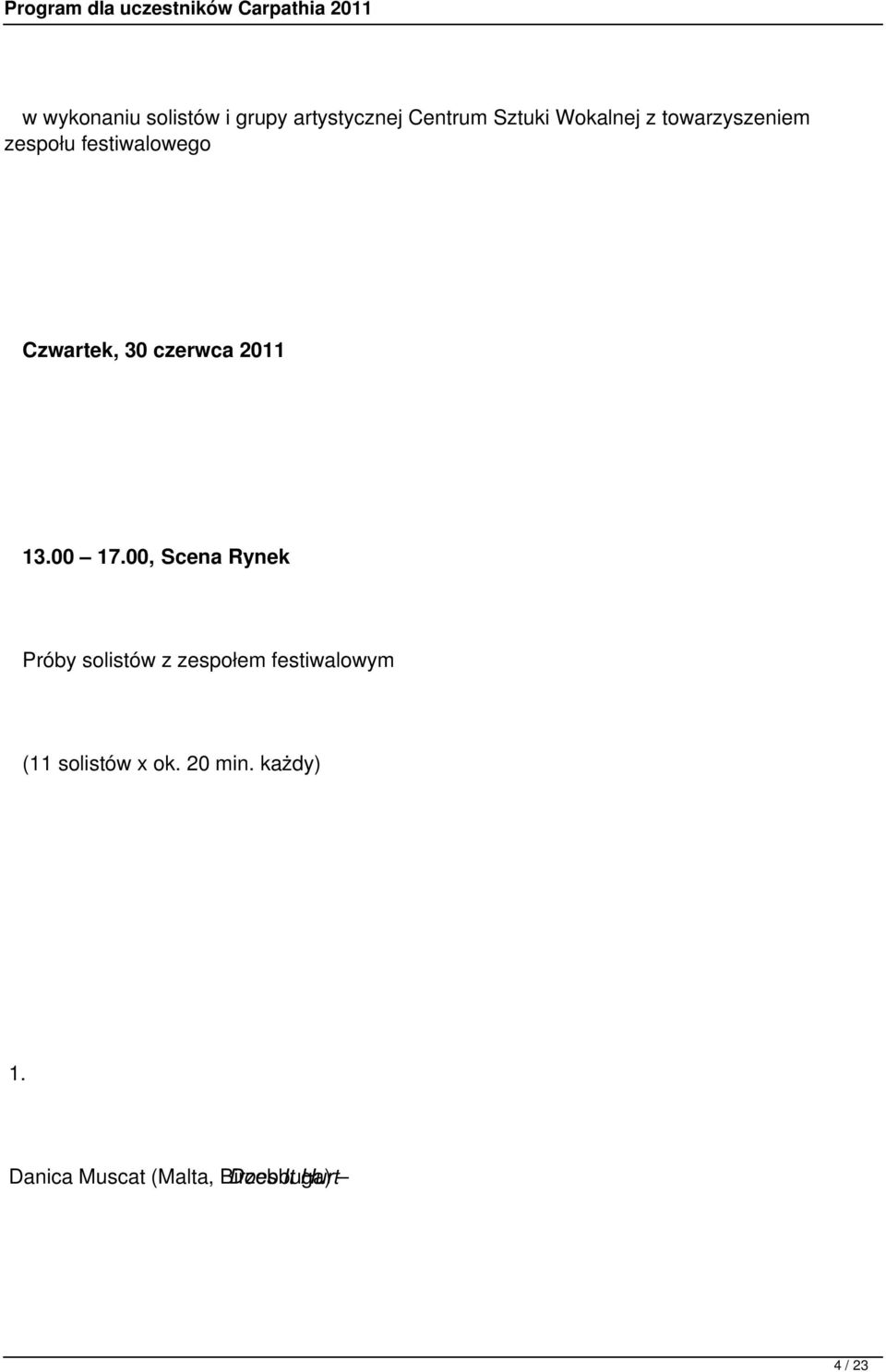 00, Scena Rynek Próby solistów z zespołem festiwalowym (11 solistów x