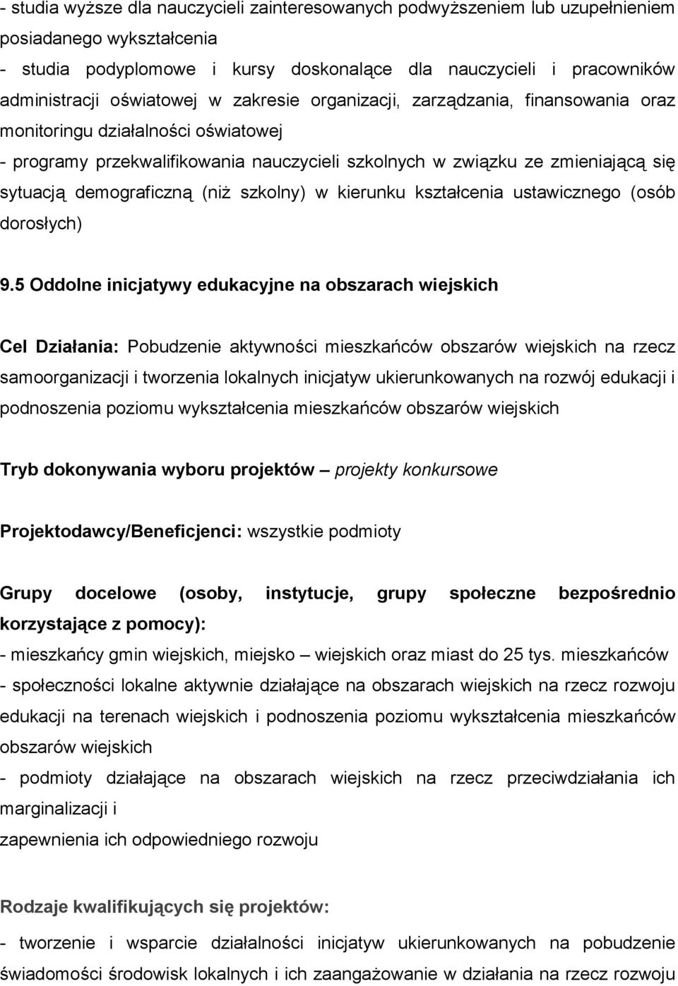 demograficzną (niż szkolny) w kierunku kształcenia ustawicznego (osób dorosłych) 9.