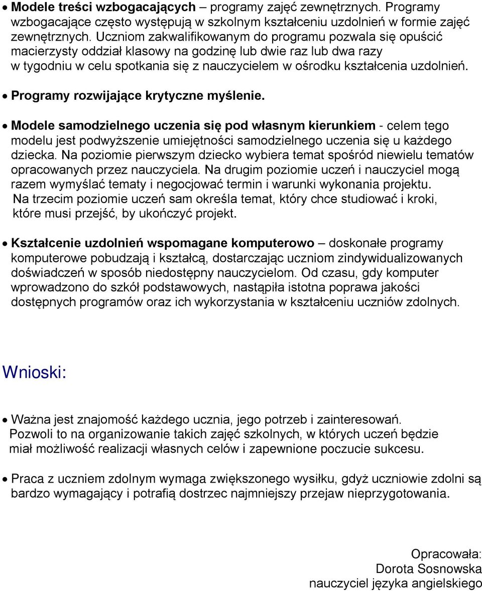 uzdolnień. Programy rozwijające krytyczne myślenie.