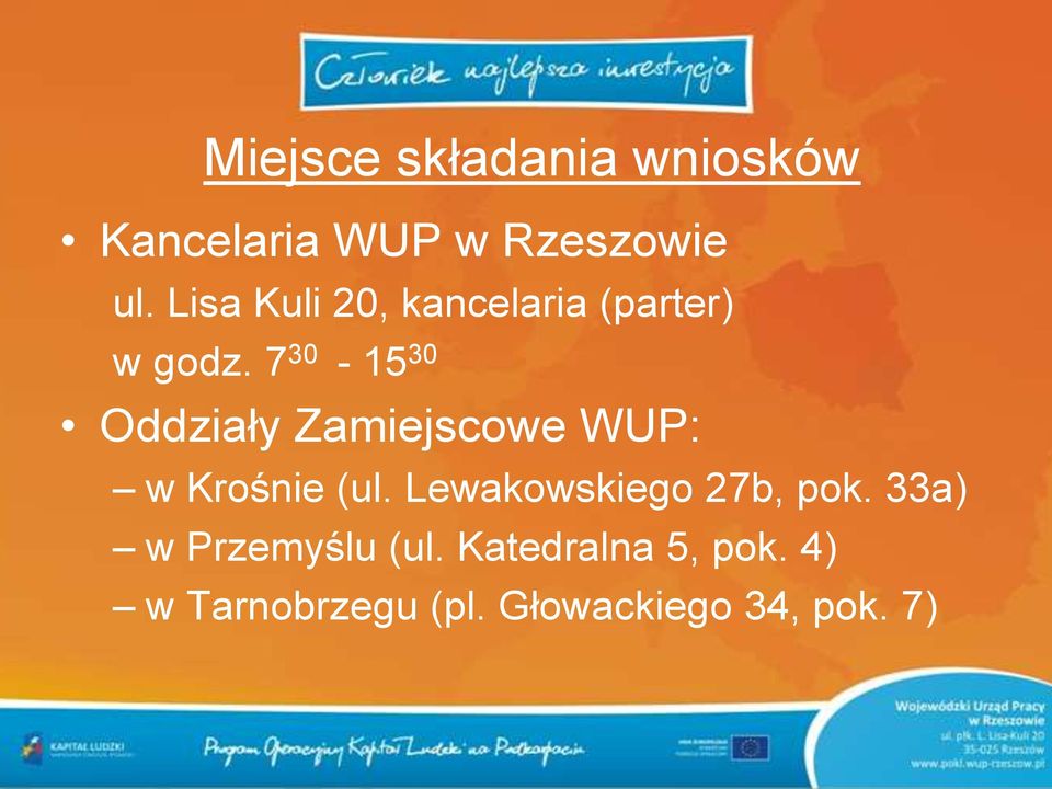 7 30-15 30 Oddziały Zamiejscowe WUP: w Krośnie (ul.