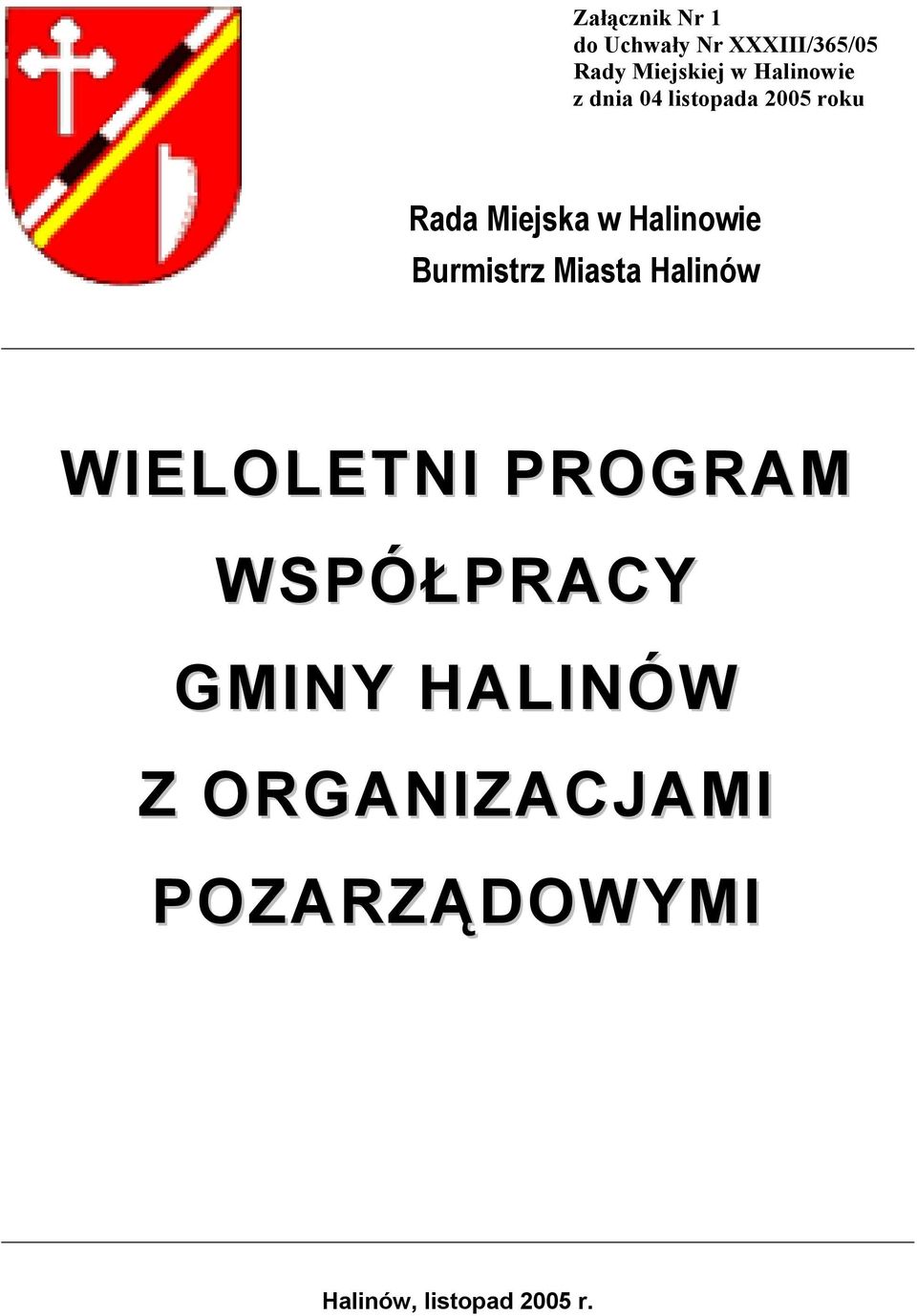 Halinowie Burmistrz Miasta Halinów WIELOLETNI PROGRAM