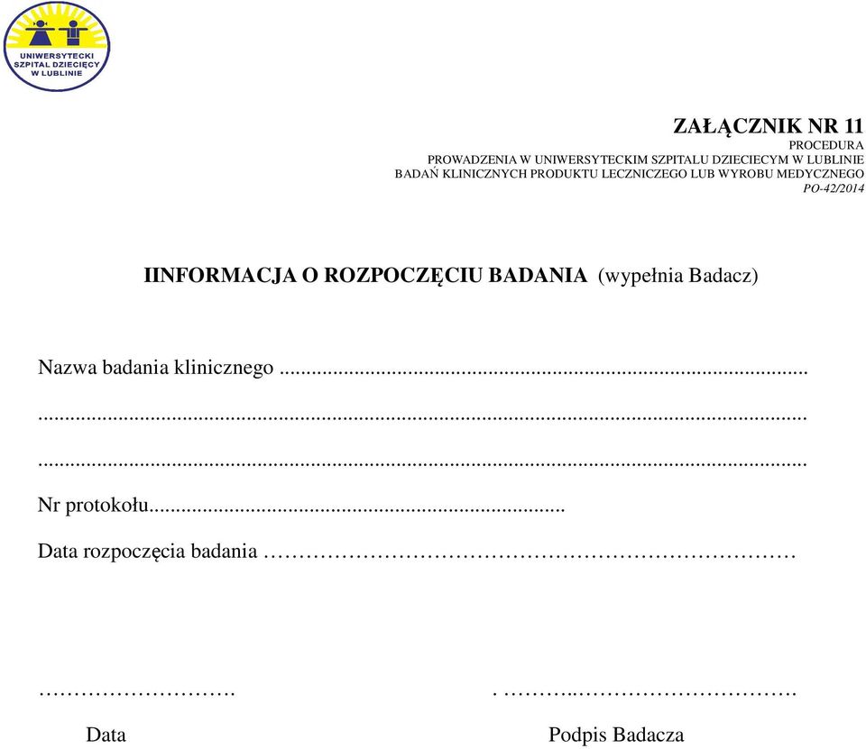 Nazwa badania klinicznego.