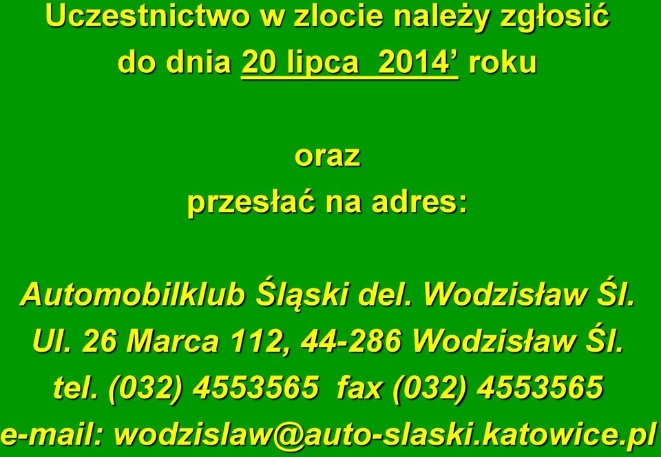 Wodzisław Śl. Ul. 26 Marca 112, 44-286 Wodzisław Śl. tel.