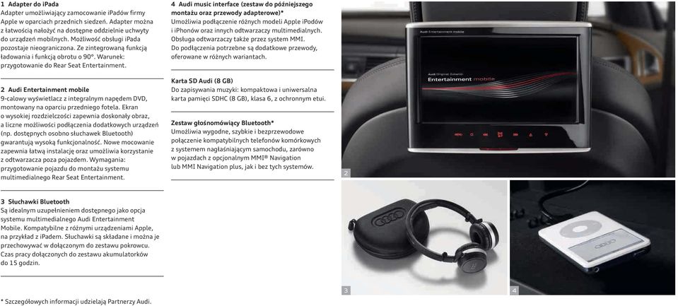 2 Audi Entertainment mobile 9-calowy wyświetlacz z integralnym napędem DVD, montowany na oparciu przedniego fotela.