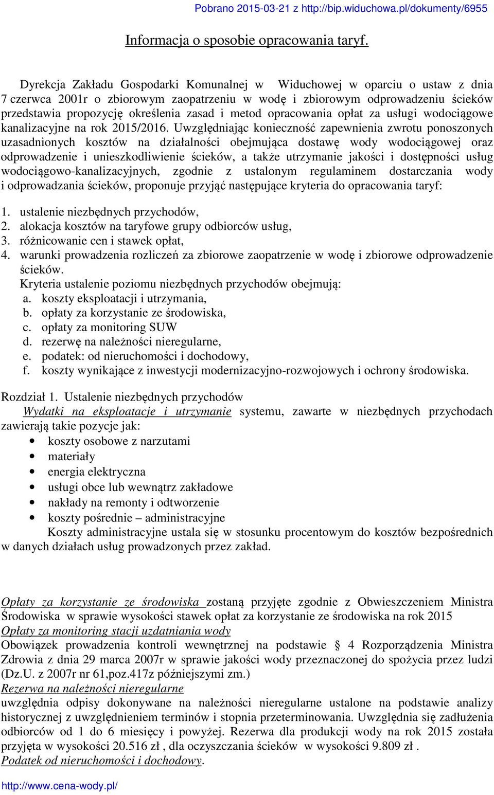 i metod opracowania opłat za usługi wodociągowe kanalizacyjne na rok 2015/2016.