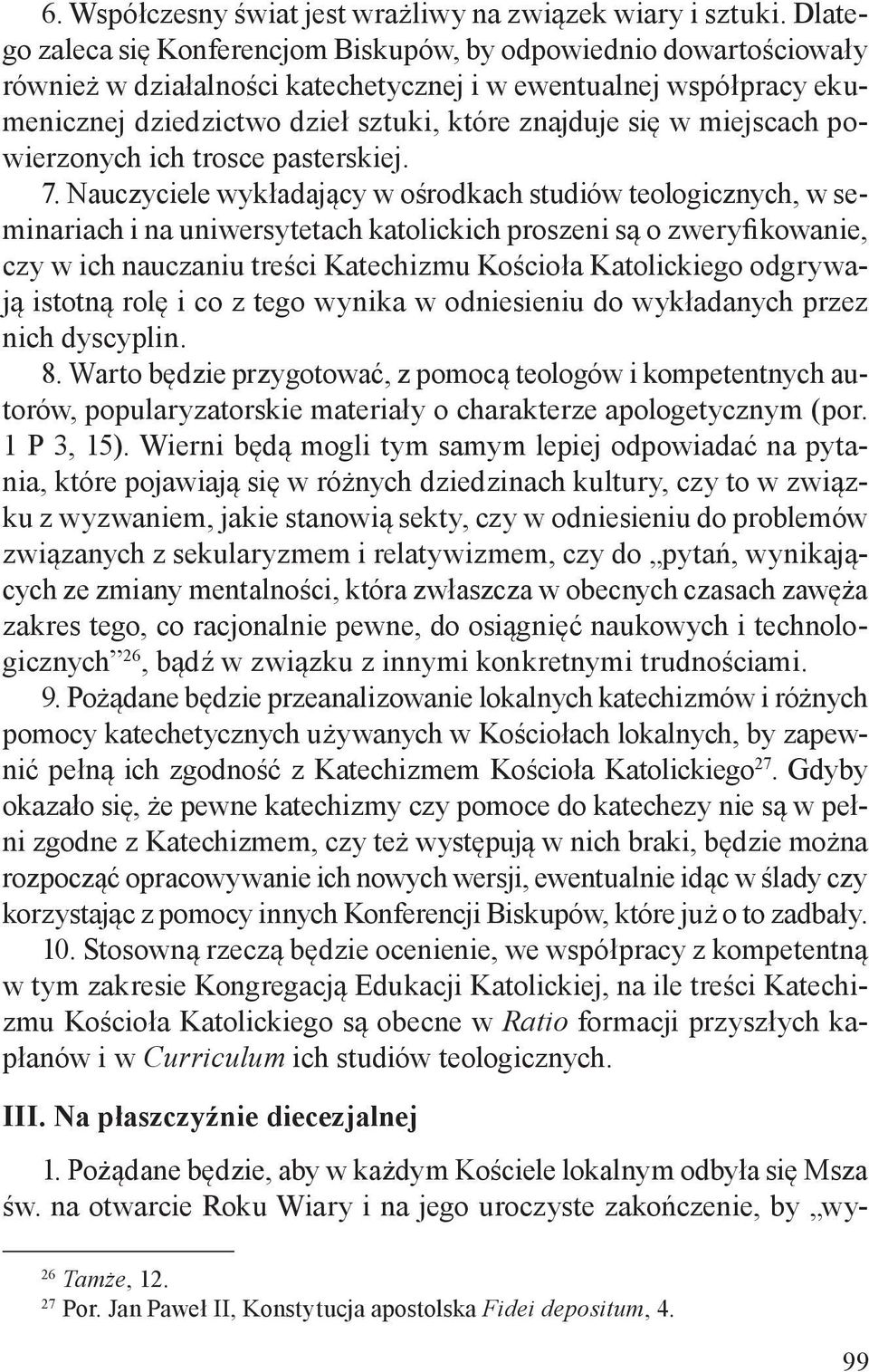 miejscach powierzonych ich trosce pasterskiej. 7.