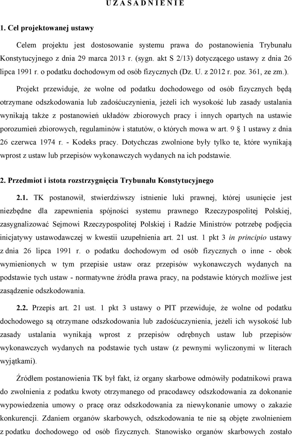 dotyczącego ustawy z dnia 26 lipca 1991 r. o podatku dochodowym od osób fizycznych (Dz. U. z 2012 r. poz. 361, ze zm.).