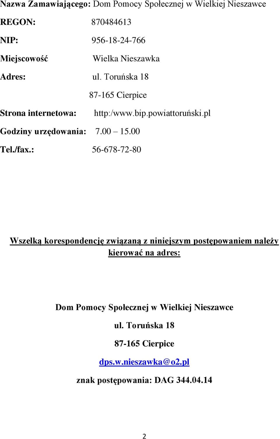 pl Godziny urzędowania: 7.00 15.00 Tel./fax.