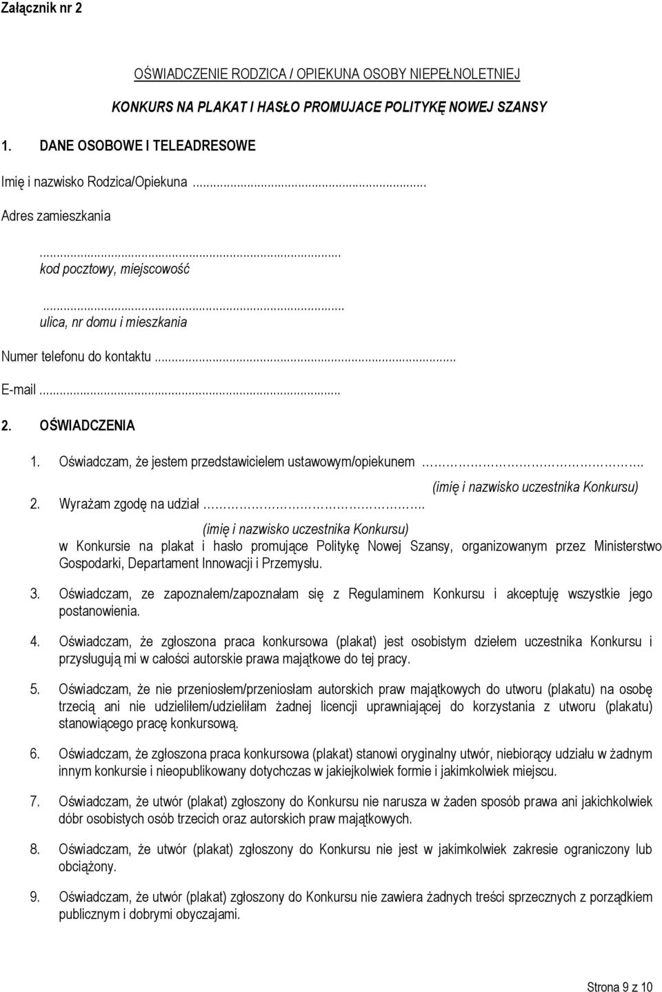 2. Wyrażam zgodę na udział.