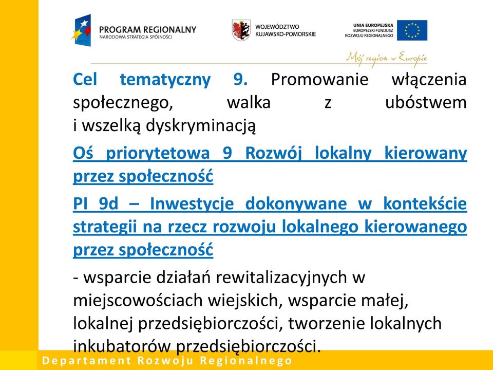 lokalny kierowany przez społeczność PI 9d Inwestycje dokonywane w kontekście strategii na rzecz rozwoju