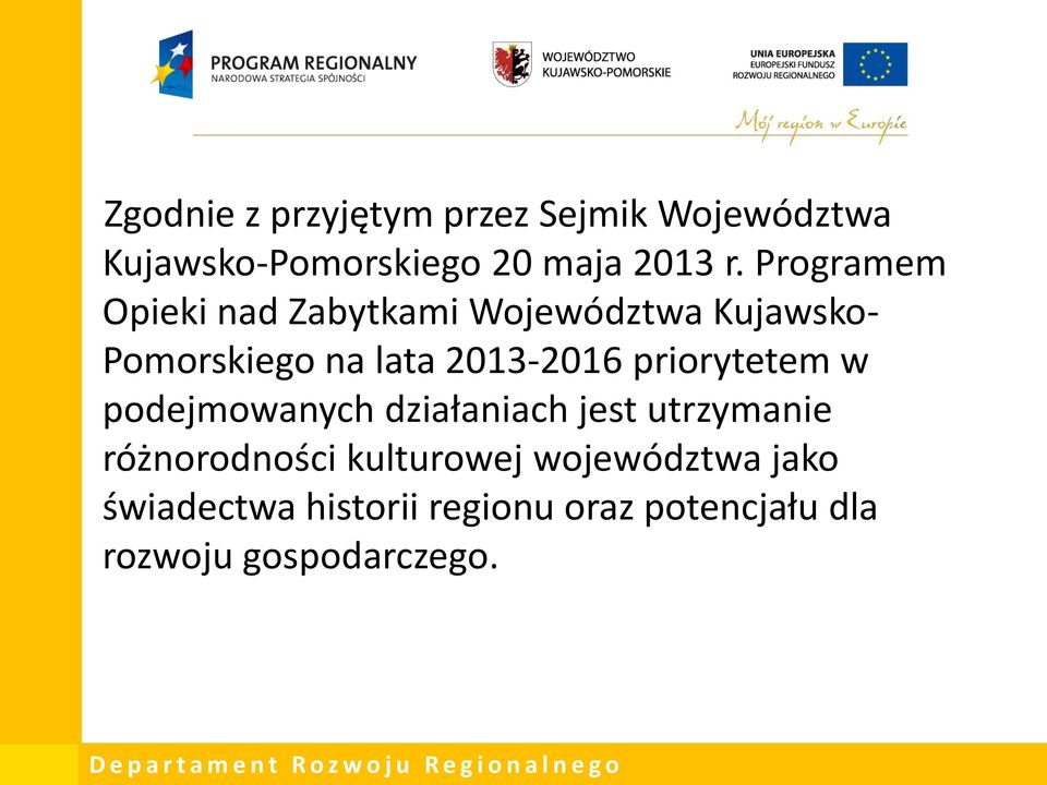 priorytetem w podejmowanych działaniach jest utrzymanie różnorodności kulturowej