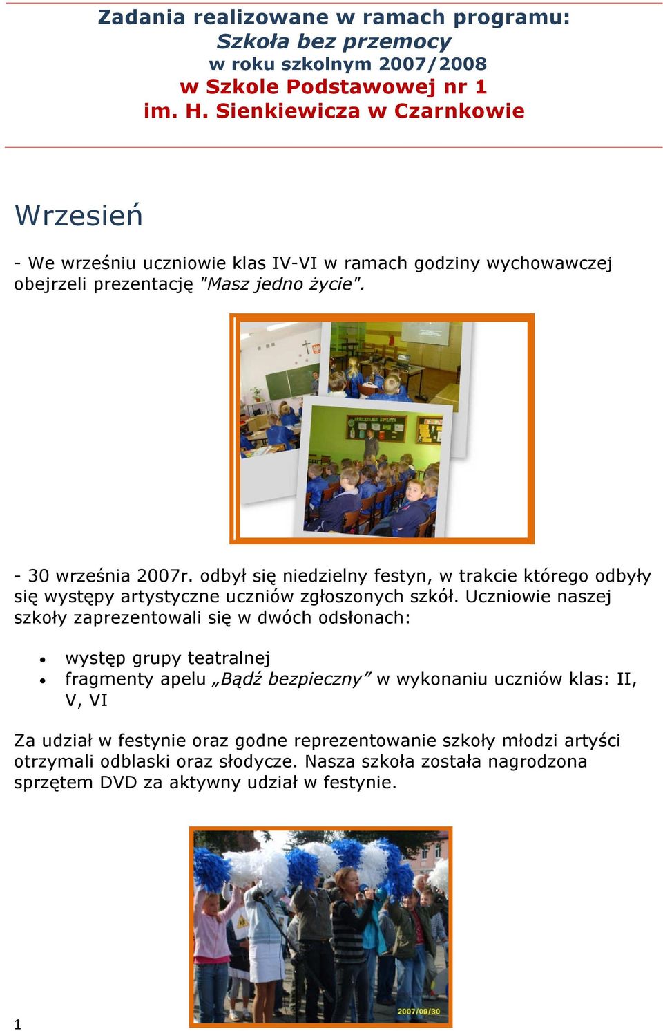 odbył się niedzielny festyn, w trakcie którego odbyły się występy artystyczne uczniów zgłoszonych szkół.