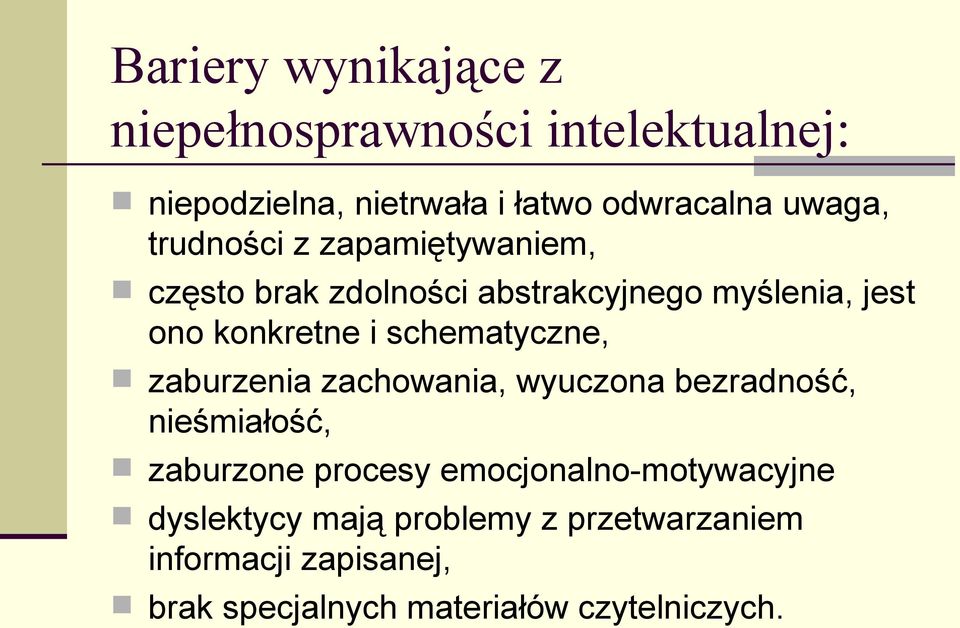 schematyczne, zaburzenia zachowania, wyuczona bezradność, nieśmiałość, zaburzone procesy