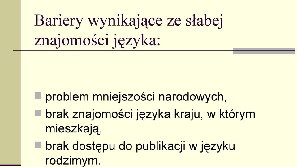 brak znajomości języka kraju, w którym