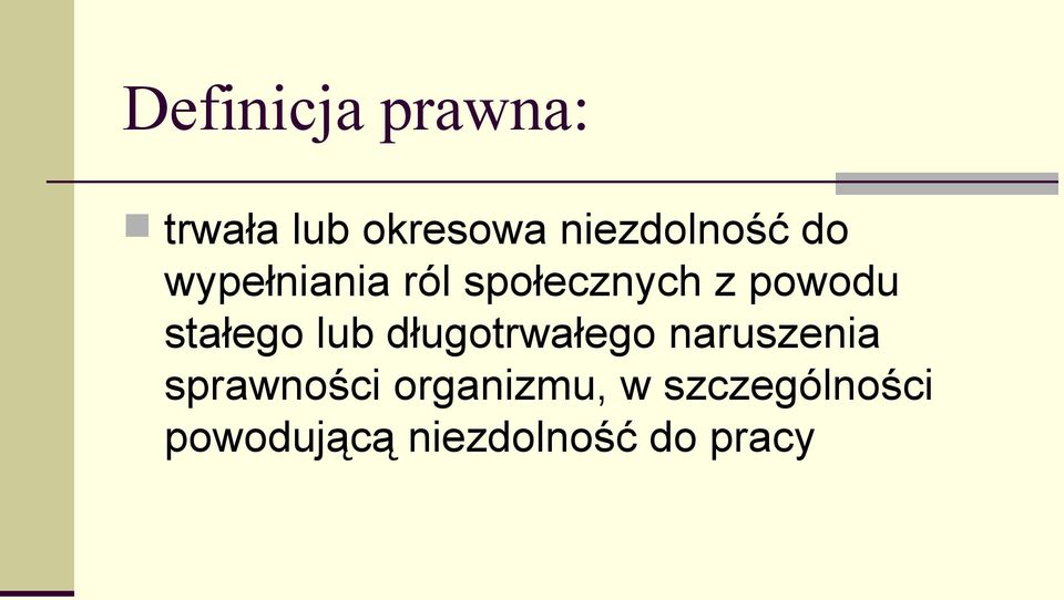 powodu stałego lub długotrwałego naruszenia