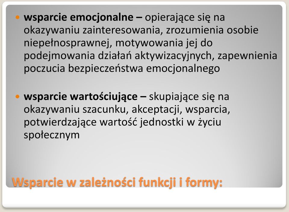 bezpieczeństwa emocjonalnego wsparcie wartościujące skupiające się na okazywaniu szacunku,