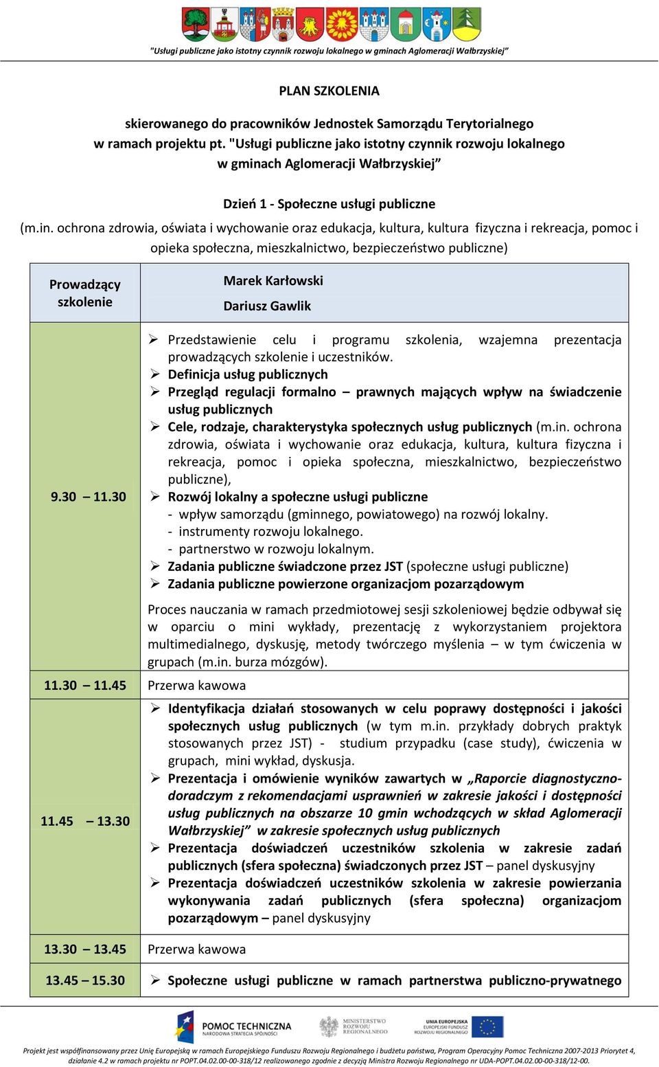 ch Aglomeracji Wałbrzyskiej Dzień 1 - Społeczne usługi publiczne (m.in.