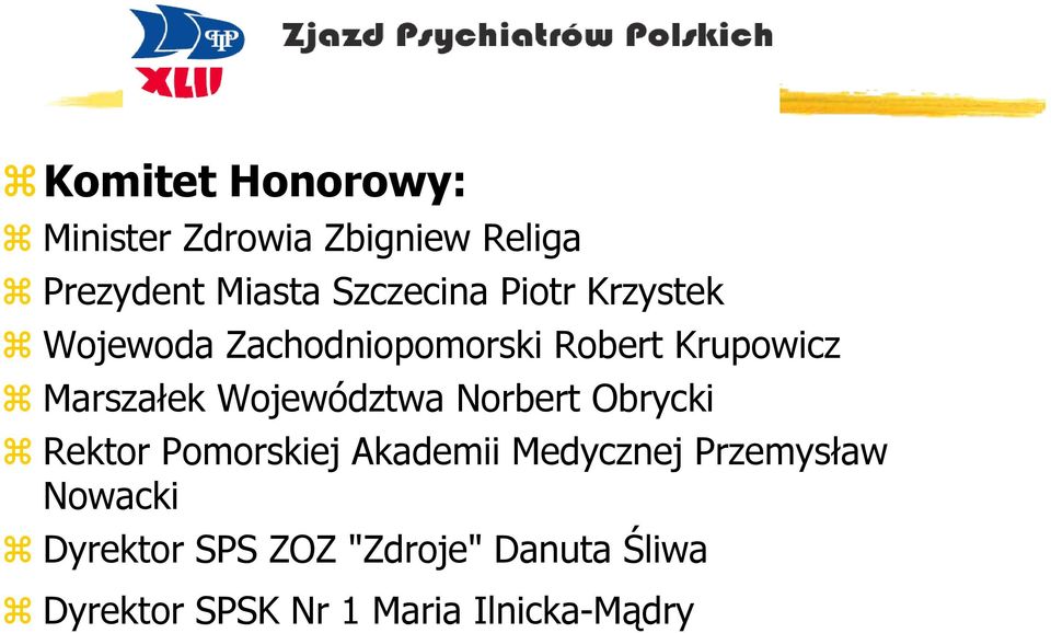 Marszałek Województwa Norbert Obrycki Rektor Pomorskiej Akademii Medycznej