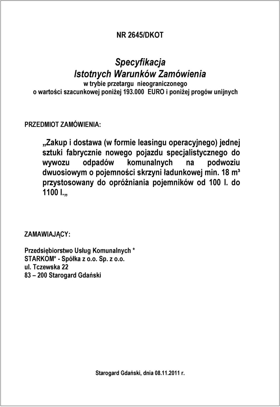 specjalistycznego do wywozu odpadów komunalnych na podwoziu dwuosiowym o pojemności skrzyni ładunkowej min.