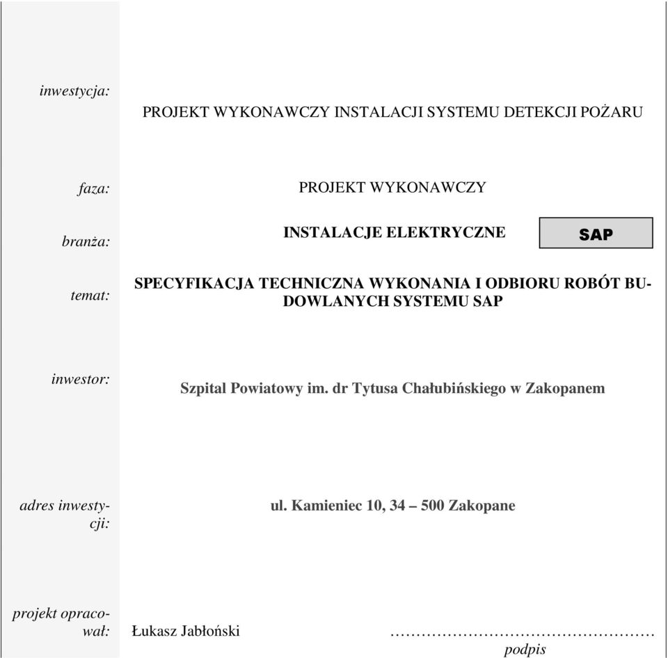 BU- DOWLANYCH SYSTEMU SAP inwestor: Szpital Powiatowy im.