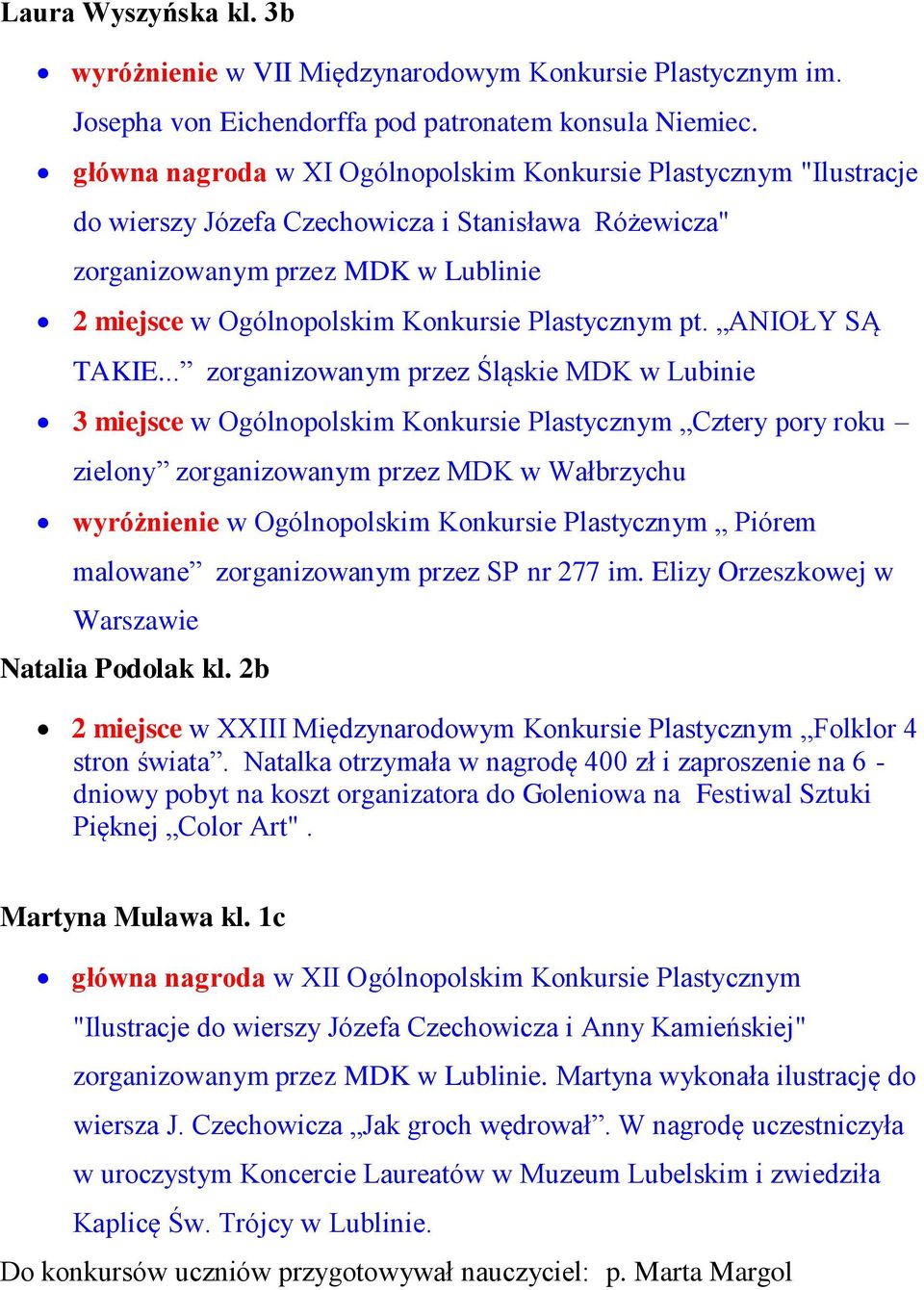 Plastycznym pt. ANIOŁY SĄ TAKIE.