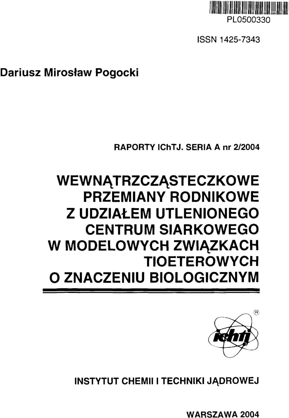 UDZIAŁEM UTLENIONEGO CENTRUM SIARKOWEGO W MODELOWYCH ZWIĄZKACH