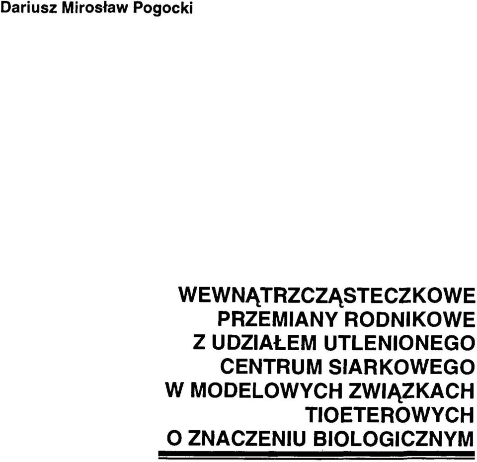 Z UDZIAŁEM UTLENIONEGO CENTRUM SIARKOWEGO
