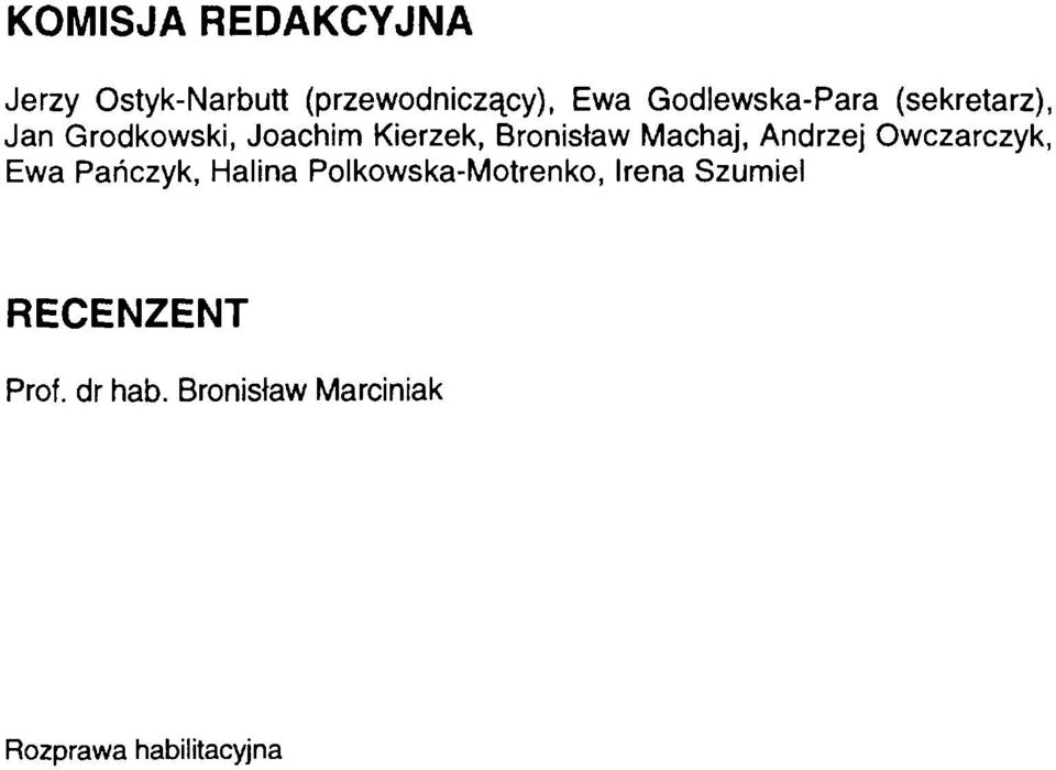 Bronisław Machaj, Andrzej Owczarczyk, Ewa Pańczyk, Halina