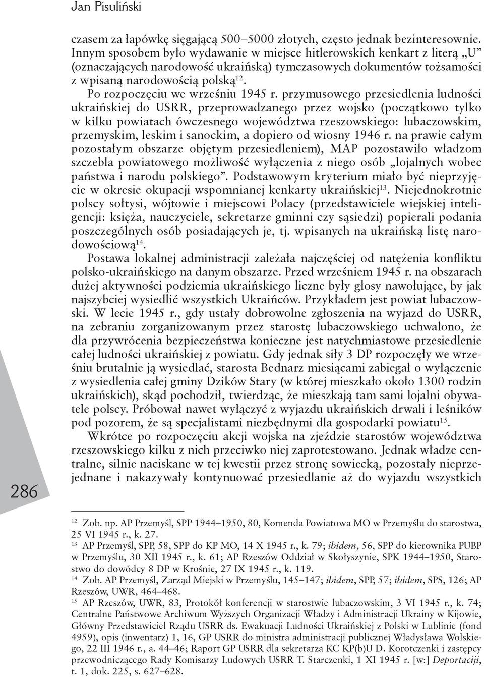 Po rozpoczęciu we wrześniu 1945 r.