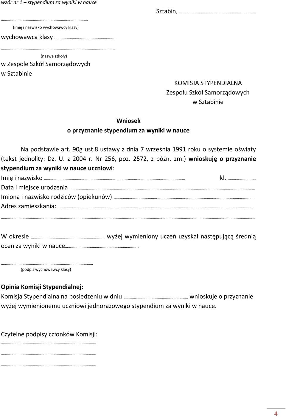 8 ustawy z dnia 7 września 1991 roku o systemie oświaty (tekst jednolity: Dz. U. z 2004 r. Nr 256, poz. 2572, z późn. zm.