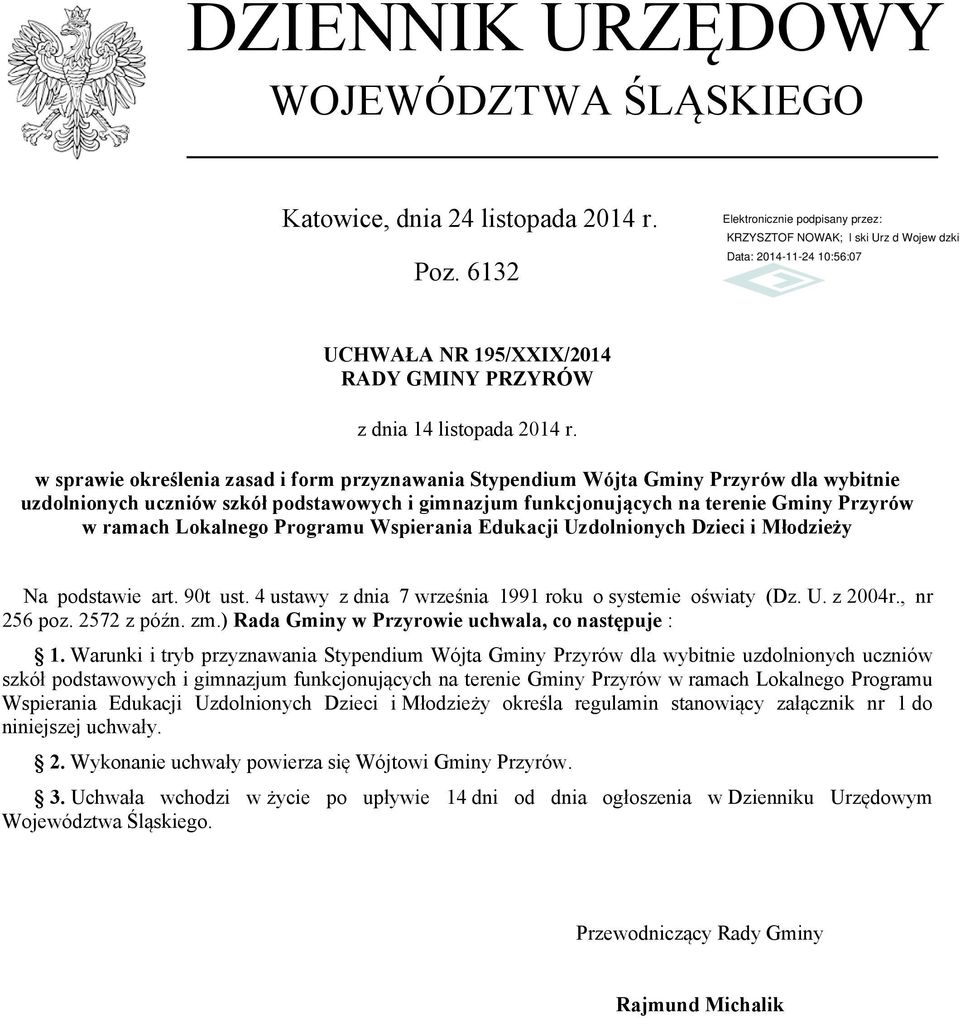 Lokalnego Programu Wspierania Edukacji Uzdolnionych Dzieci i Młodzieży Na podstawie art. 90t ust. 4 ustawy z dnia 7 września 1991 roku o systemie oświaty (Dz. U. z 2004r., nr 256 poz. 2572 z późn. zm.