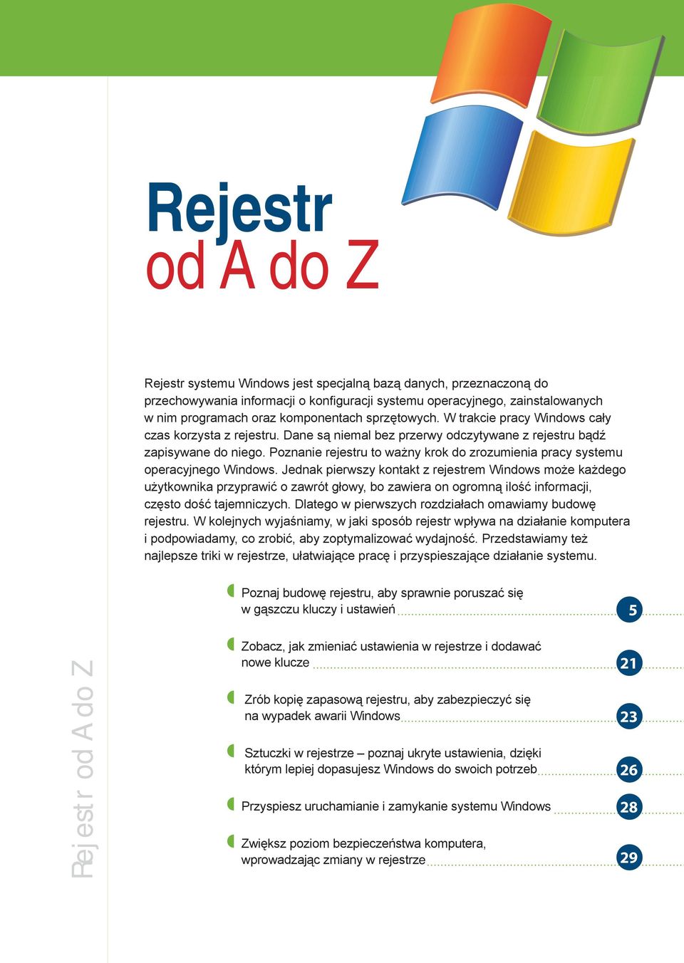 Poznanie rejestru to ważny krok do zrozumienia pracy systemu operacyjnego Windows.