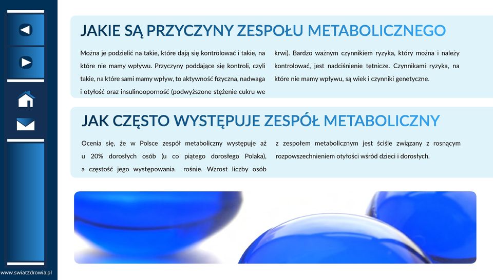 Bardzo ważnym czynnikiem ryzyka, który można i należy kontrolować, jest nadciśnienie tętnicze. Czynnikami ryzyka, na które nie mamy wpływu, są wiek i czynniki genetyczne.