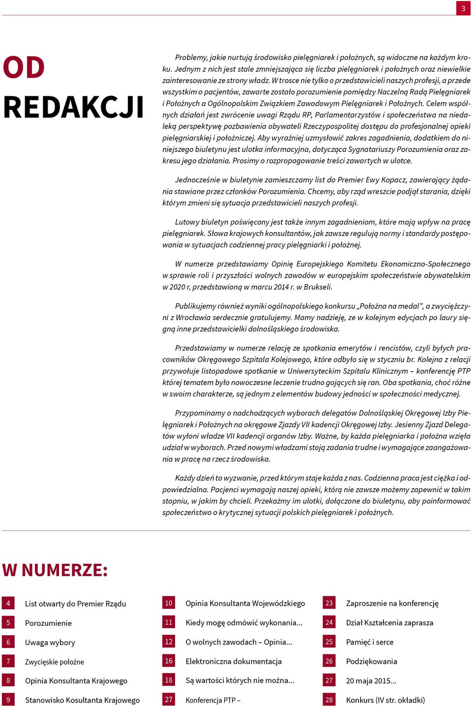 W trosce nie tylko o przedstawicieli naszych profesji, a przede wszystkim o pacjentów, zawarte zostało porozumienie pomiędzy Naczelną Radą Pielęgniarek i Położnych a Ogólnopolskim Związkiem Zawodowym