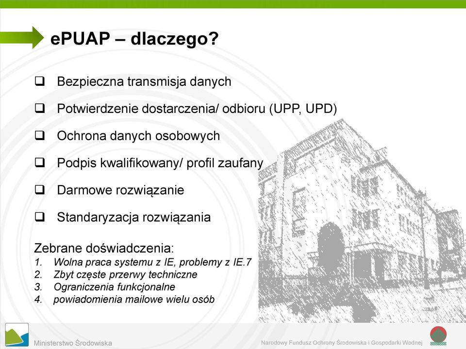 osobowych Podpis kwalifikowany/ profil zaufany Darmowe rozwiązanie Standaryzacja