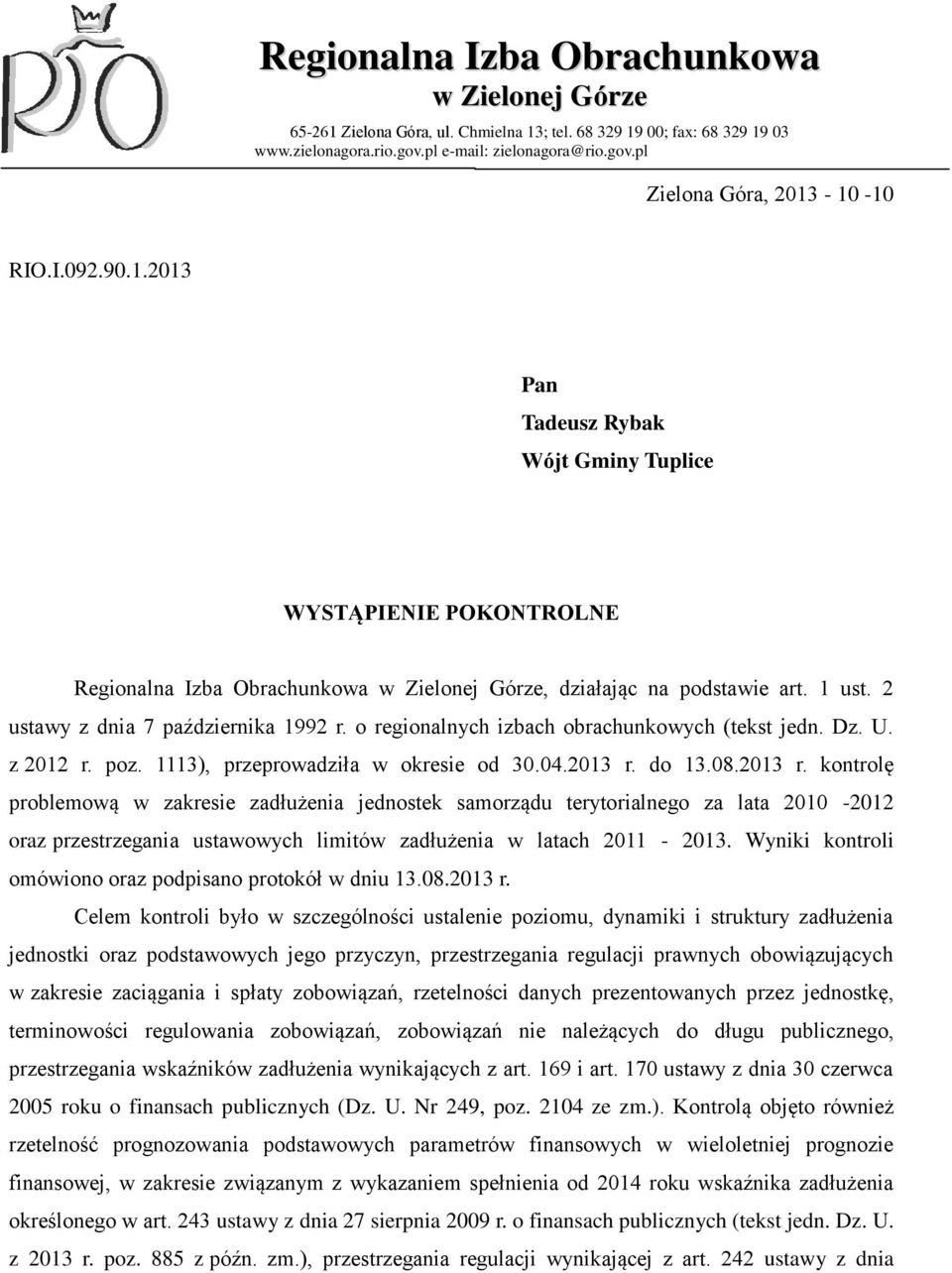 o regionalnych izbach obrachunkowych (tekst jedn. Dz. U. z 2012 r. poz. 1113), przeprowadziła w okresie od 30.04.2013 r.