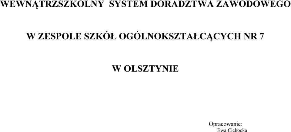 SZKÓŁ OGÓLNOKSZTAŁCĄCYCH NR 7