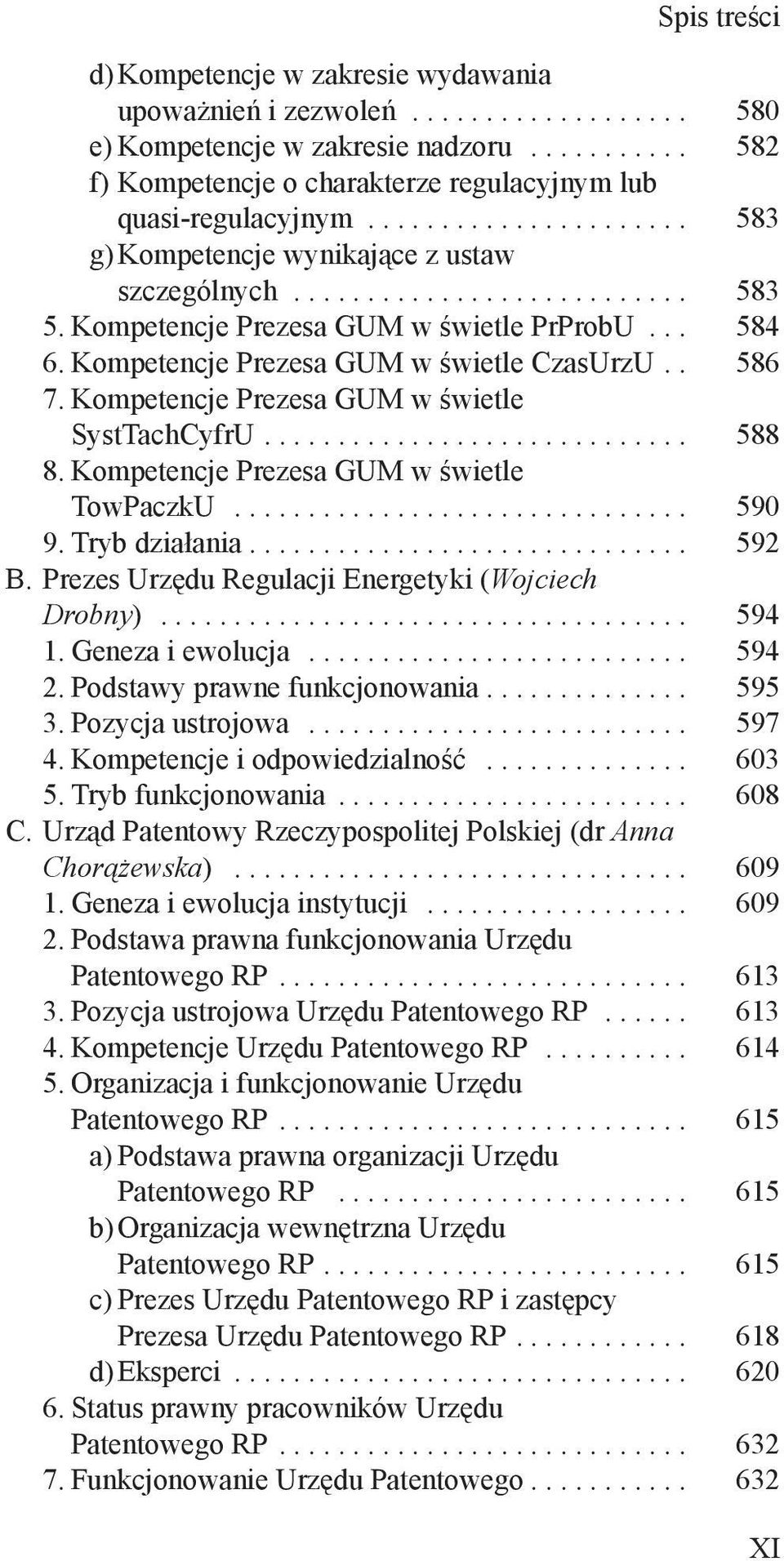 Kompetencje Prezesa GUM w świetle SystTachCyfrU... 588 8. Kompetencje Prezesa GUM w świetle TowPaczkU... 590 9. Tryb działania.............................. 592 B.