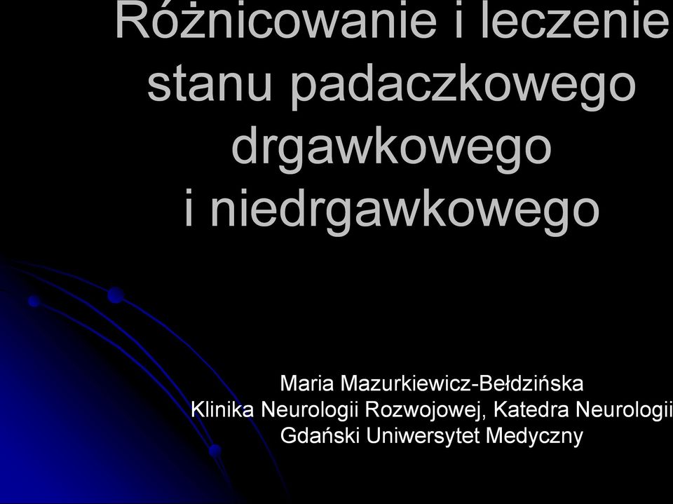 Mazurkiewicz-Bełdzińska Klinika Neurologii
