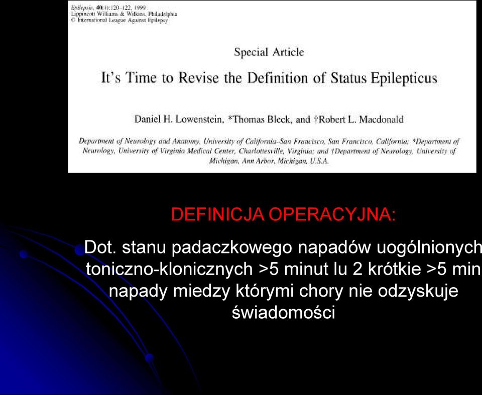 toniczno-klonicznych >5 minut lu 2 krótkie