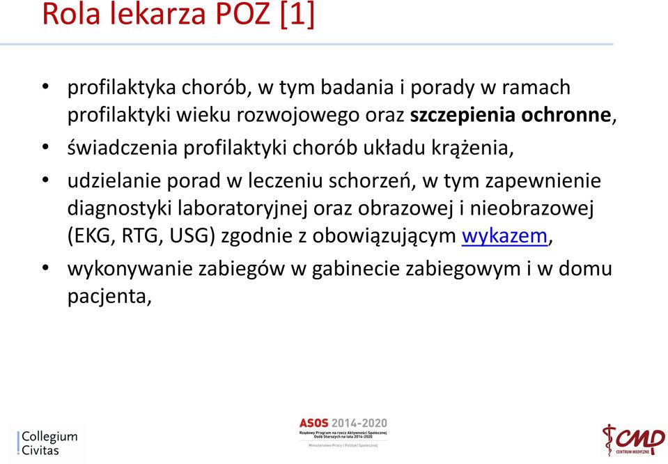 porad w leczeniu schorzeń, w tym zapewnienie diagnostyki laboratoryjnej oraz obrazowej i nieobrazowej