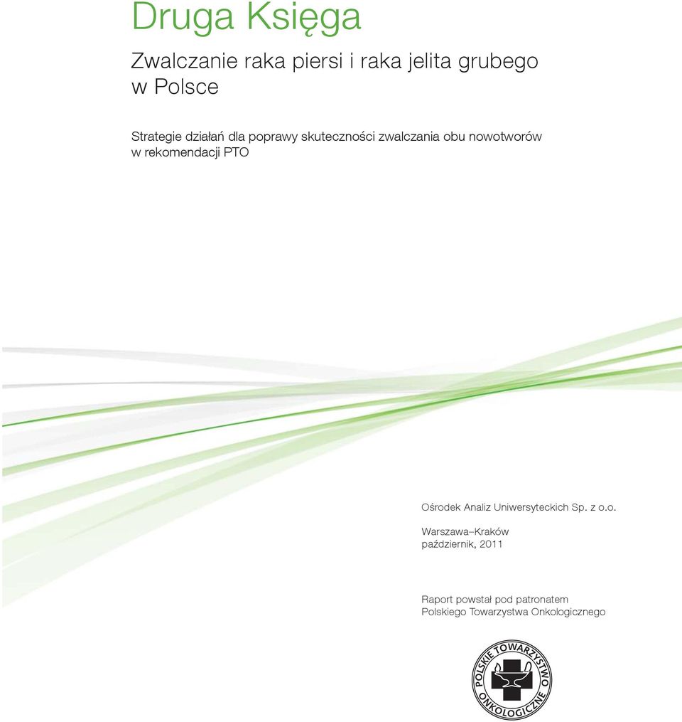 rekomendacji PTO Ośrodek Analiz Uniwersyteckich Sp. z o.o. Warszawa Kraków